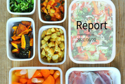 野菜いっぱい10品。週末まとめて作り置きレポート(2021/06/20)